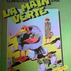 La main verte, Claveloux Zha, ed. Les humanoides associes, 1978, VG couverture legerement abimé 28,5x 22,5